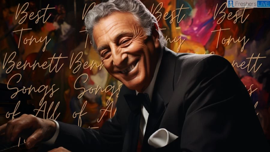 Best Tony Bennett Songs of All Time - Top 10 Moments with Pianists ...