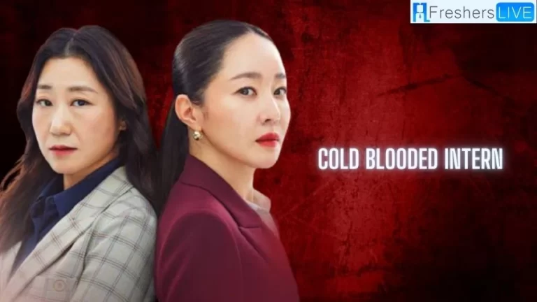 Cold Blooded Intern Episodes 3 and 4 Recap Ending Explained, Release Date, Preview, and Review