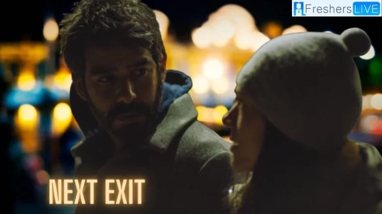 Next Exit Ending Explained, Next Exit Plot, Cast, Trailer, and Review