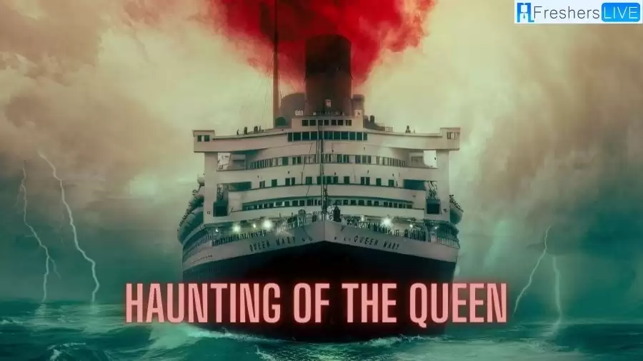 Haunting of the Queen Mary Ending Explained, Synopsis, Trailer, Release Date and More
