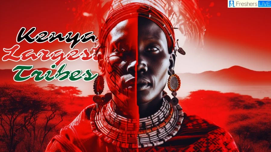 Largest Tribes in Kenya - Top 10 Groups with Population