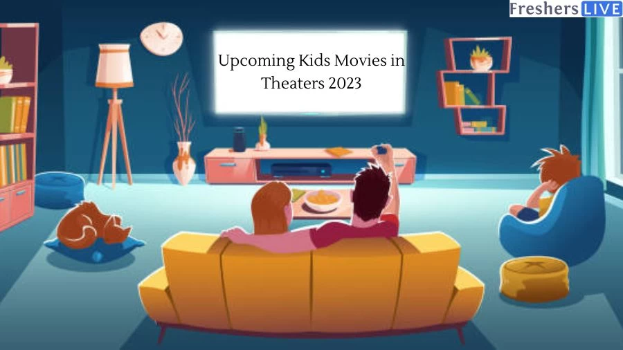 Upcoming Kids Movies in Theaters 2023: Exciting Info