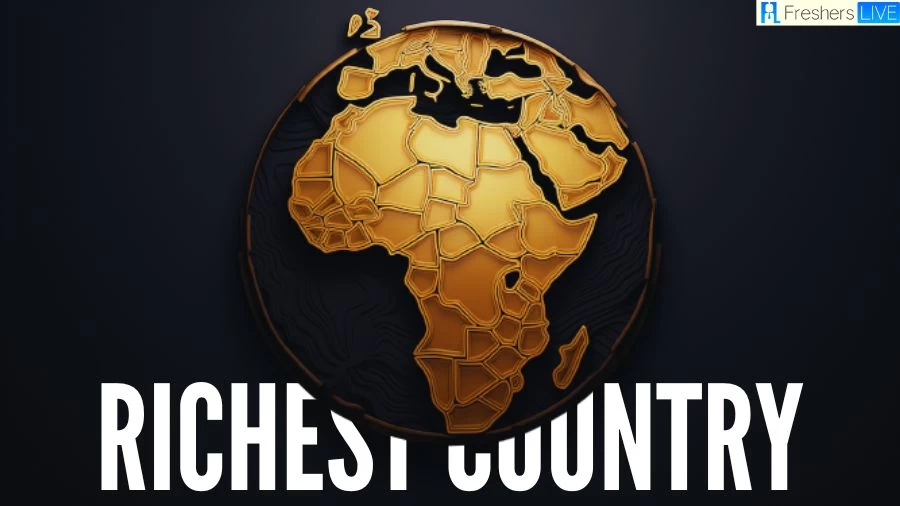 Richest Country in Africa - Wealth Beyond Numbers