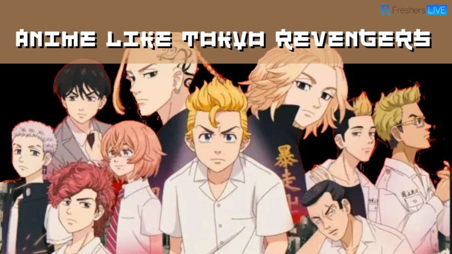 Anime Like Tokyo Revengers - Top 10 Similar Great Shows