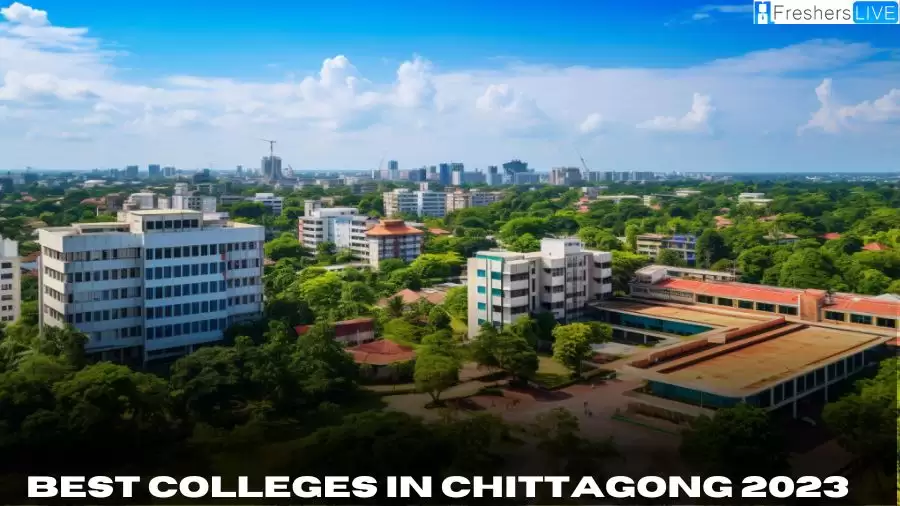 Best Colleges in Chittagong 2023 - Top 10 Pinnacle of Education