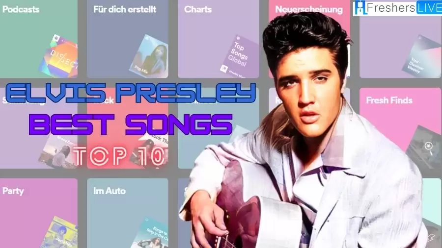 Best Elvis Presley Songs - Top 10 Evergreen Hits