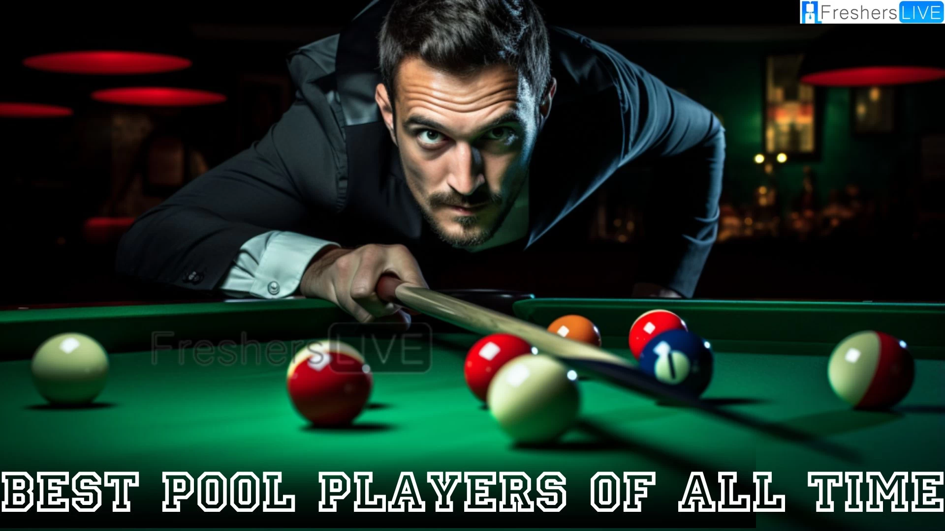 Best Pool Players of All Time Top 10 Maestros of the Billiard Hall
