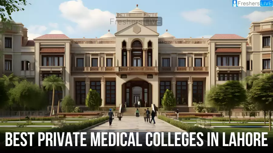 Best Private Medical Colleges in Lahore - Top 10 Preferred Path to a Medical Career