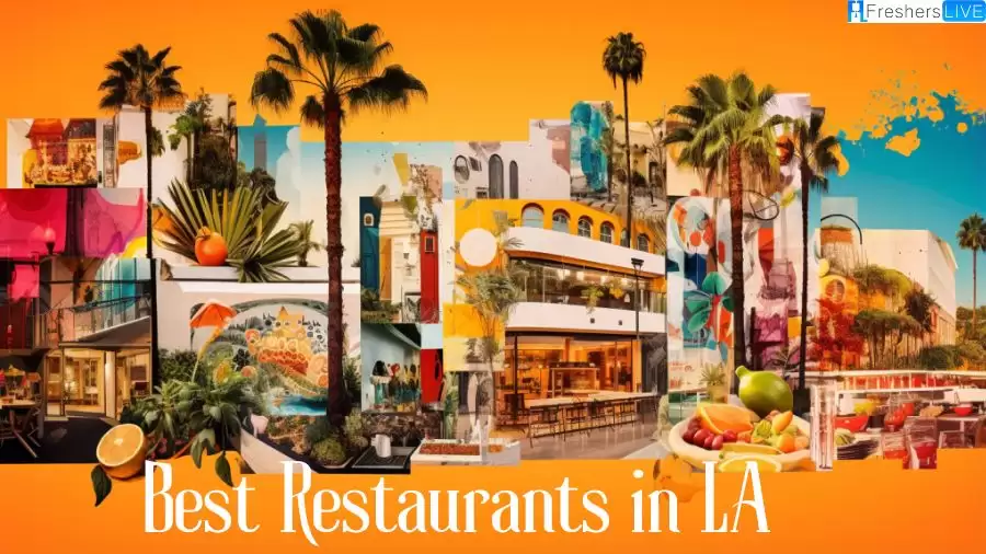 Best Restaurants in LA - Top 10 Dining Paradises