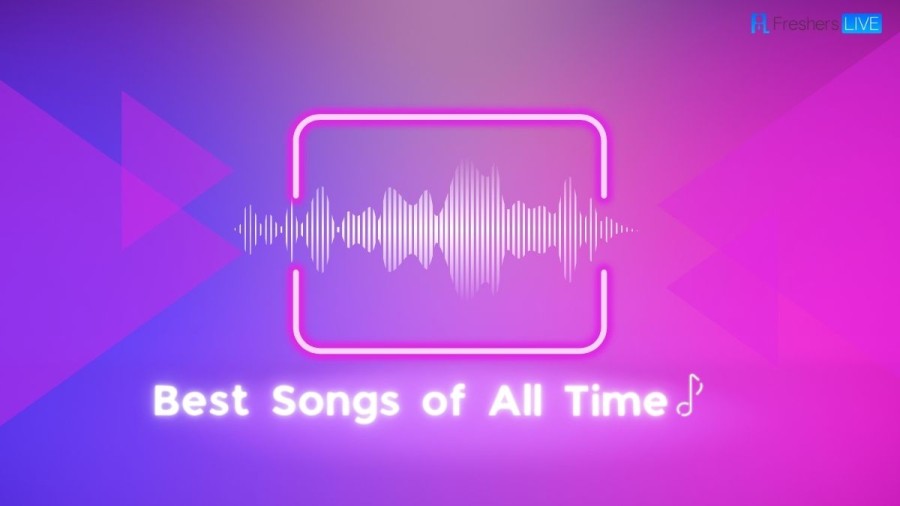Best Songs of All Time - Top 10 Popular and Greatest Ever Made