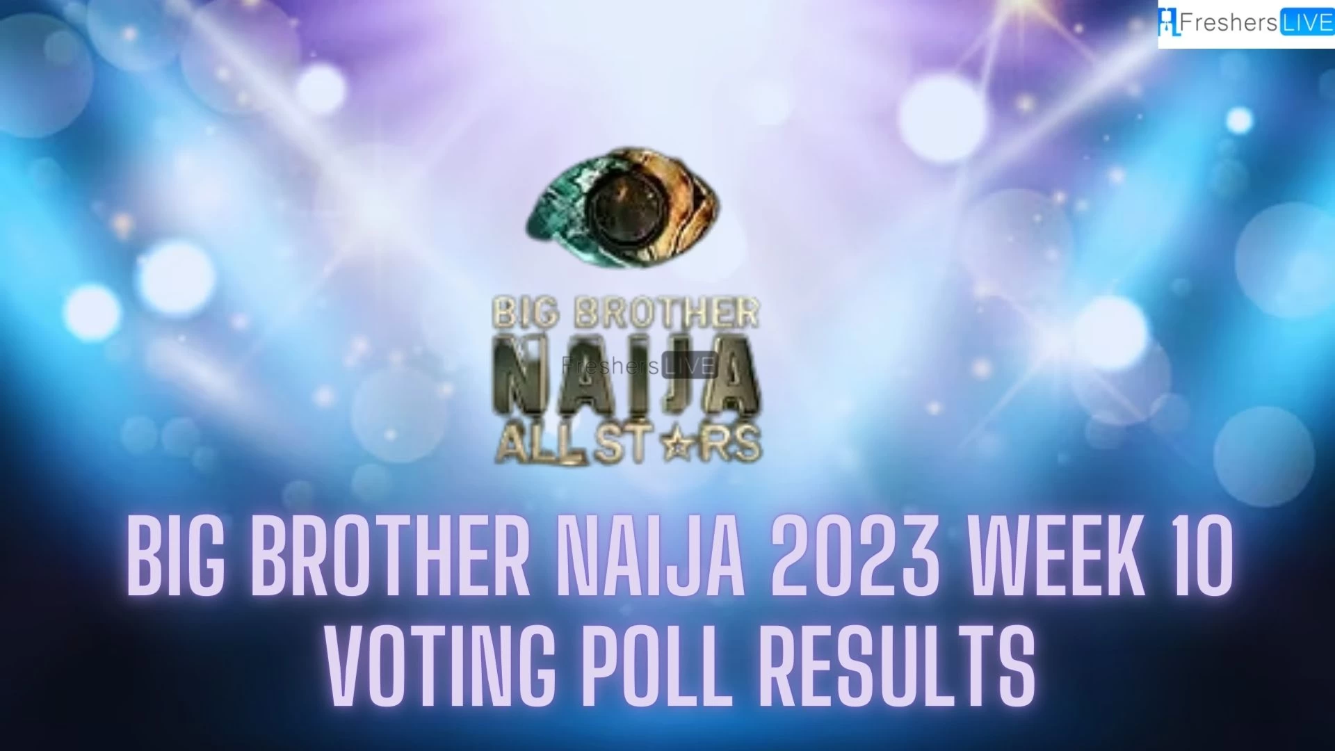 Big Brother Naija 2023 Week 10 Voting Poll Results