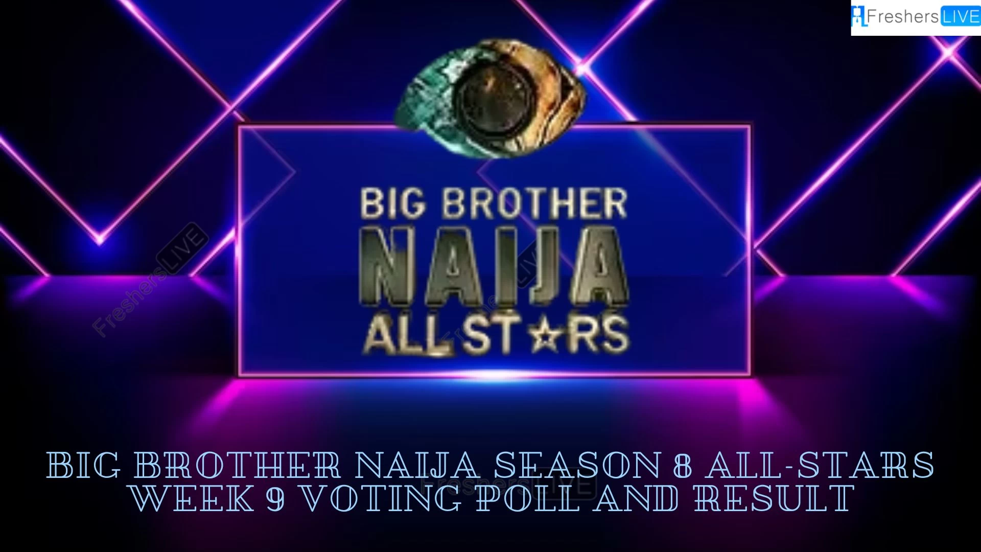 Big Brother Naija Season 8 All-stars Week 9 Voting Poll and Result