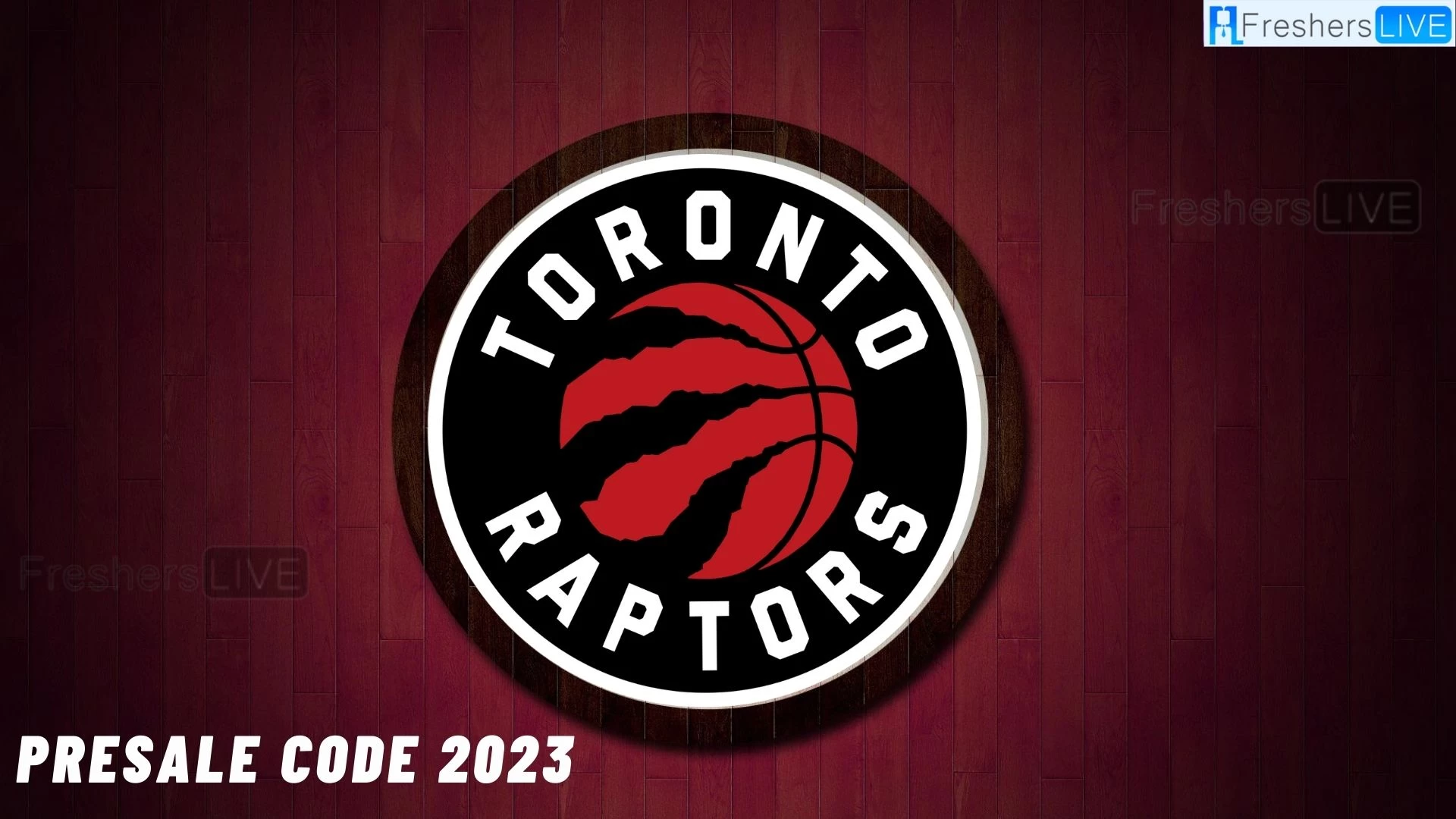 Código de preventa de los Toronto Raptors 2023, ¿cómo obtener el código de preventa de los Toronto Raptors?