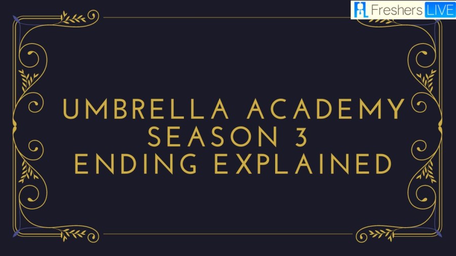 Umbrella Academy Season 3 Ending Explained, Explore The Ending Of The Tv Series