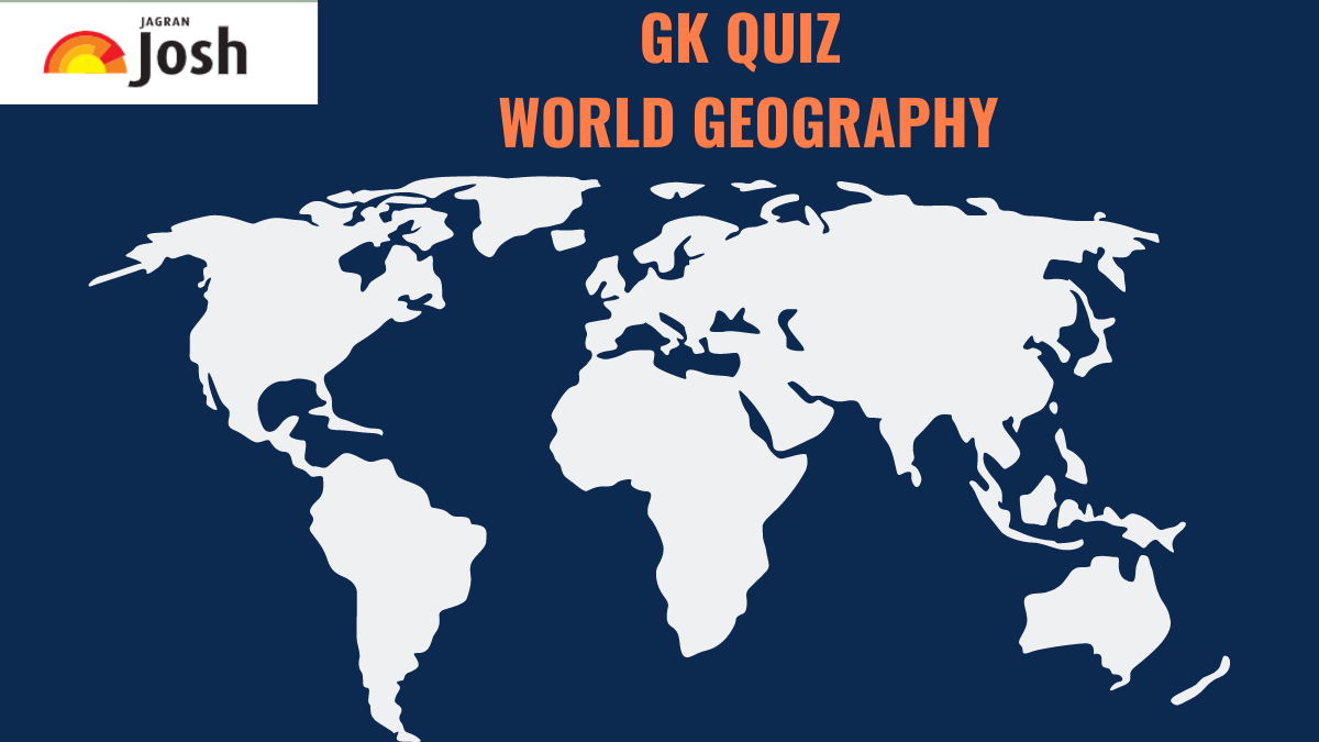 GK Quiz With Answers On World Geography