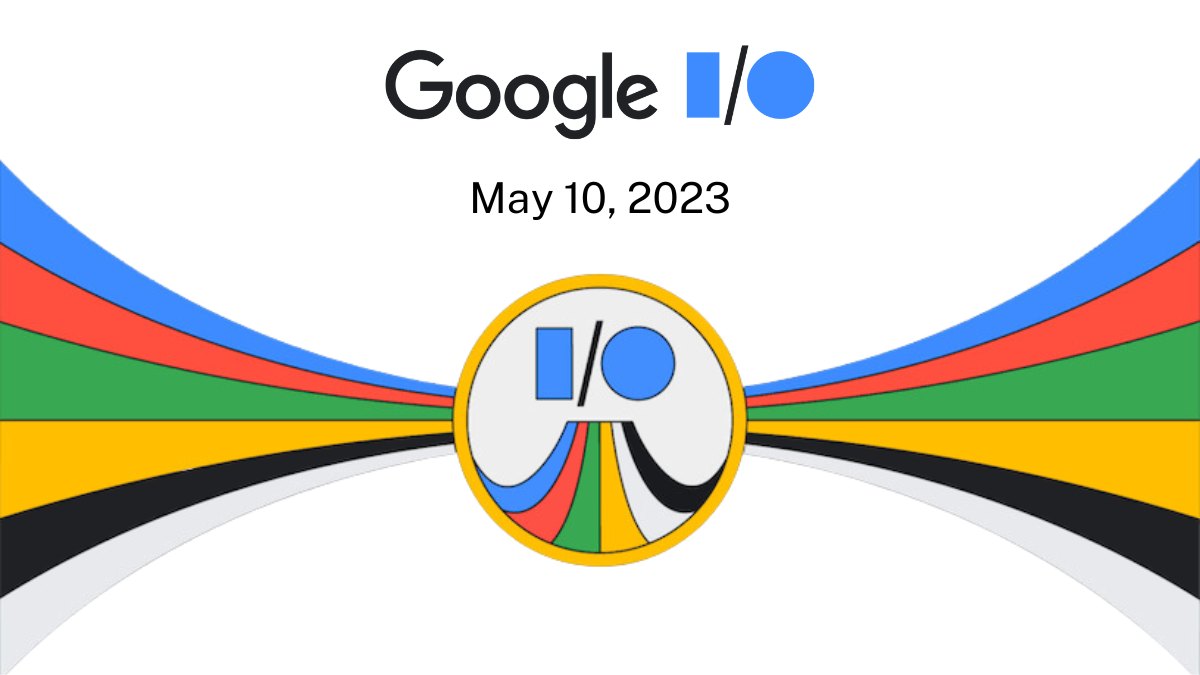 Know here Google I/O 2023 Date, Registration Link and Key Expectations