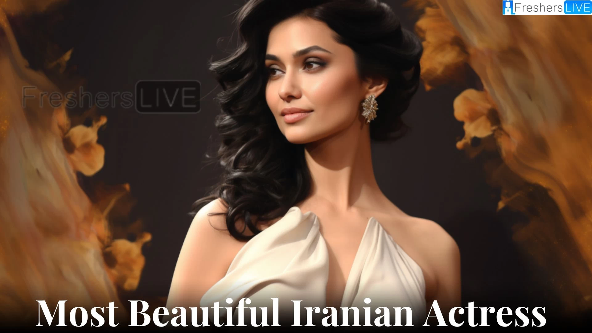 Most Beautiful Iranian Actress - Navigating Beauty and Talent