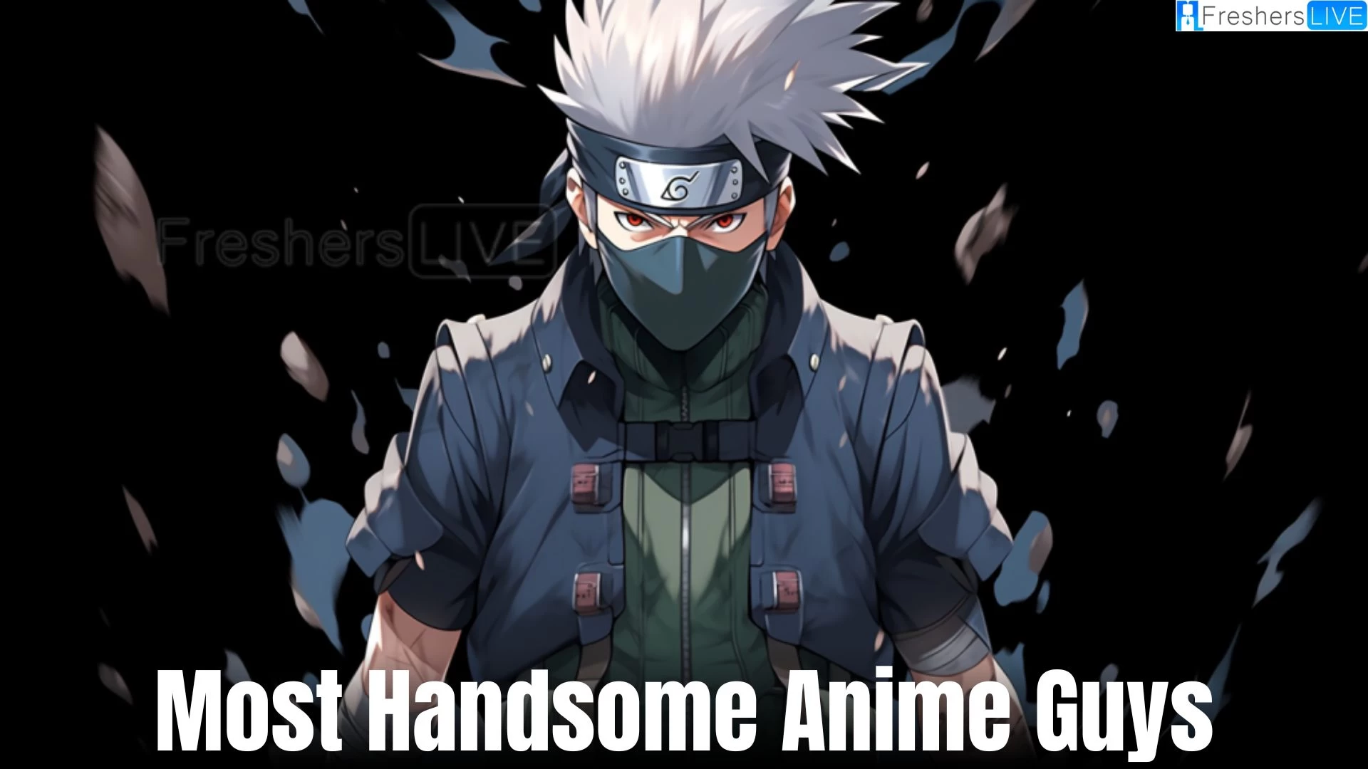 Most Handsome Anime Guys - Top 10 Characters Redefining Visual Appeal in Anime
