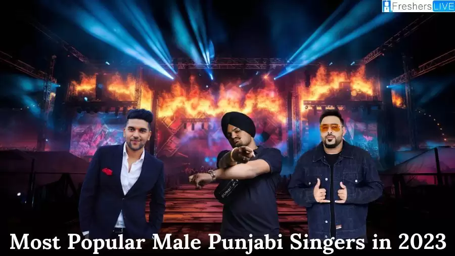 Most Popular Male Punjabi Singers in 2023 - Top 10 Soulful Melodies