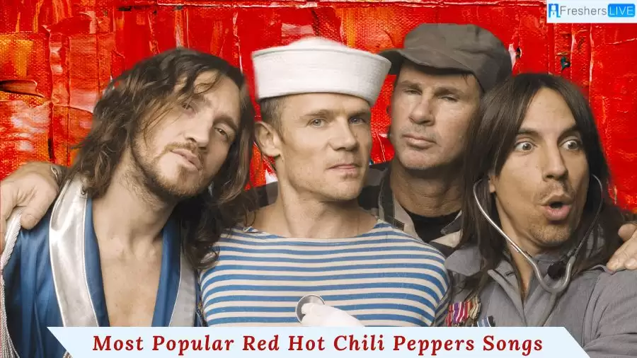 Most Popular Red Hot Chili Peppers Songs - Top 10 Blockbuster Hits