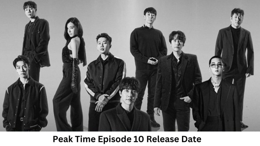 Peak Time Season 1 Episode 10 Release Date and Time, Countdown, When Is It Coming Out?