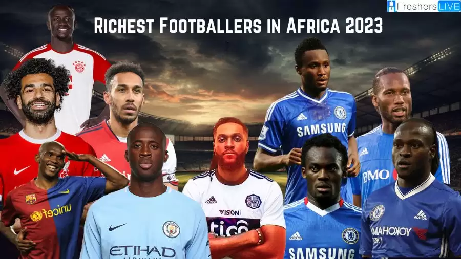 Richest Footballers in Africa 2023 - Top 10 Wealthiest with Net Worth