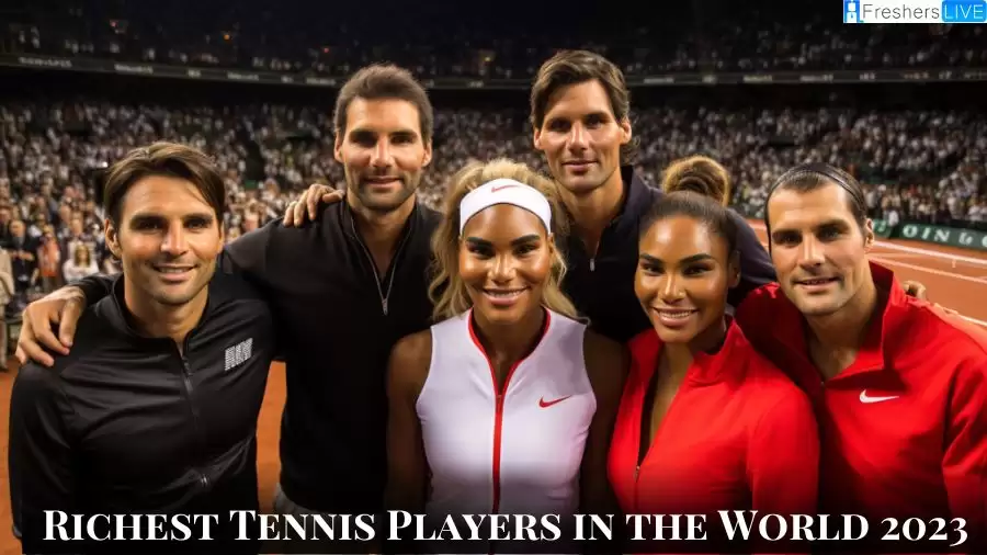 Richest Tennis Players in the World 2023 - Top 10 with Net Worth