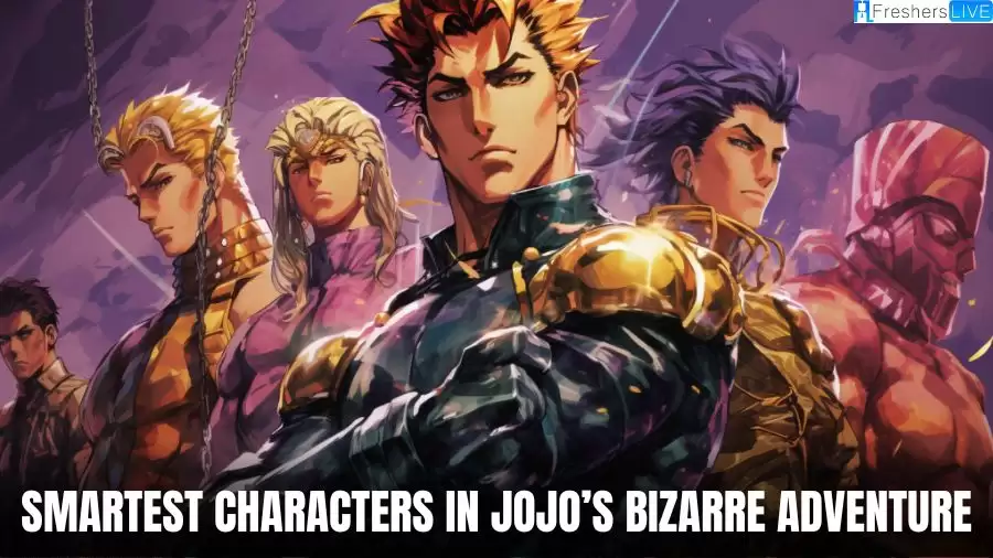 Smartest Characters in JoJo’s Bizarre Adventure - Top 10 Genius Minds