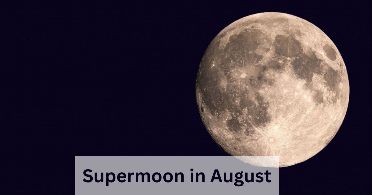 Supermoon 2023 in August