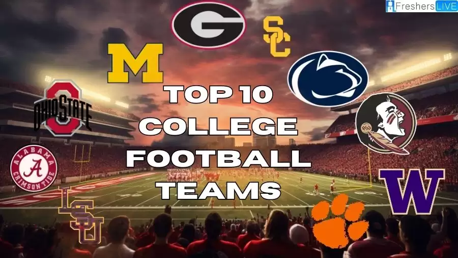 Top 10 College Football Teams - Best Teams Ranked