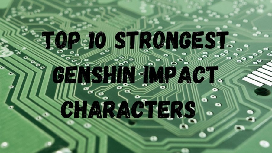 Top 10 Strongest Genshin Impact Characters to Dominate (2023)