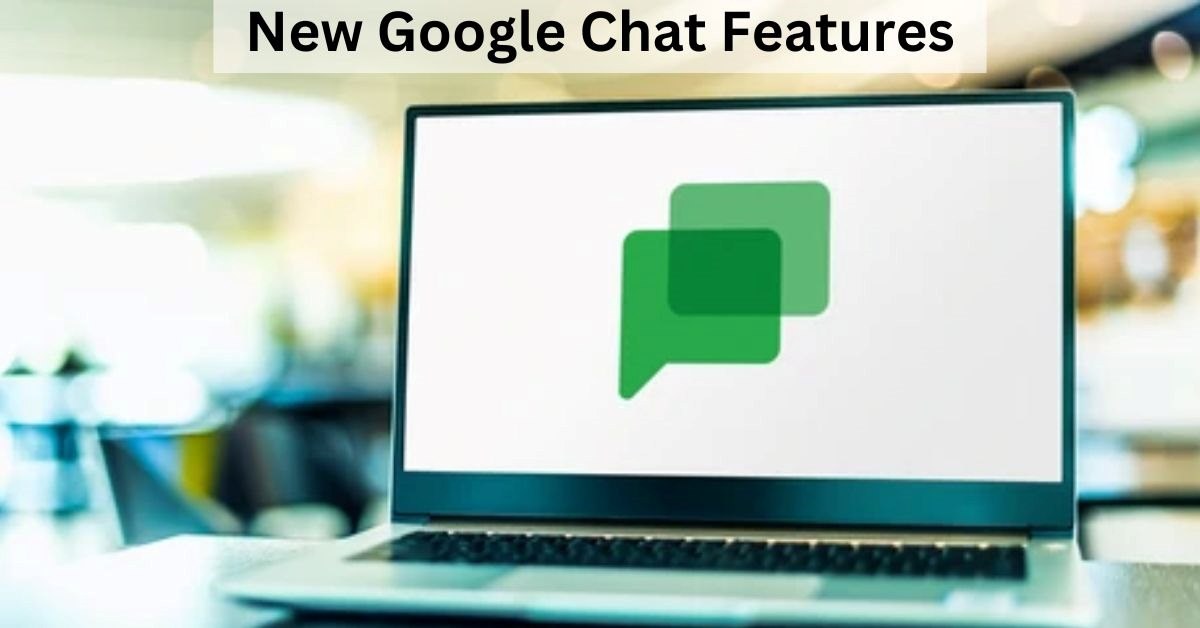 Google Chant New Features