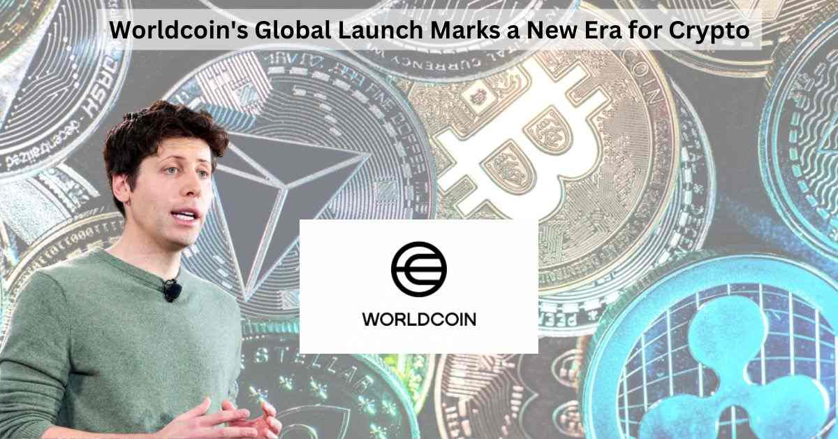 Worldcoin Launches Globally