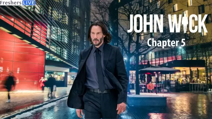 Will There Be A John Wick 5? When will John Wick 5 Come Out? John Wick 5 Release Date, Cast, and More