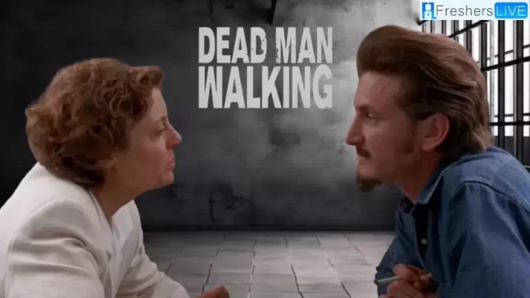 Is Dead Man Walking True Story? Plot, Cast, Trailer and More