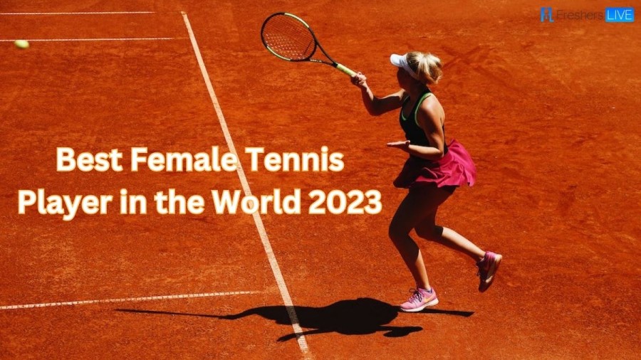 Best Female Tennis Players in the World 2023 ( Updated Top 10 List )