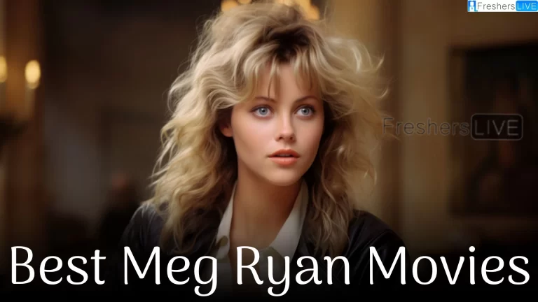 Best Meg Ryan Movies - Top 10 Films That will Melt Your Heart