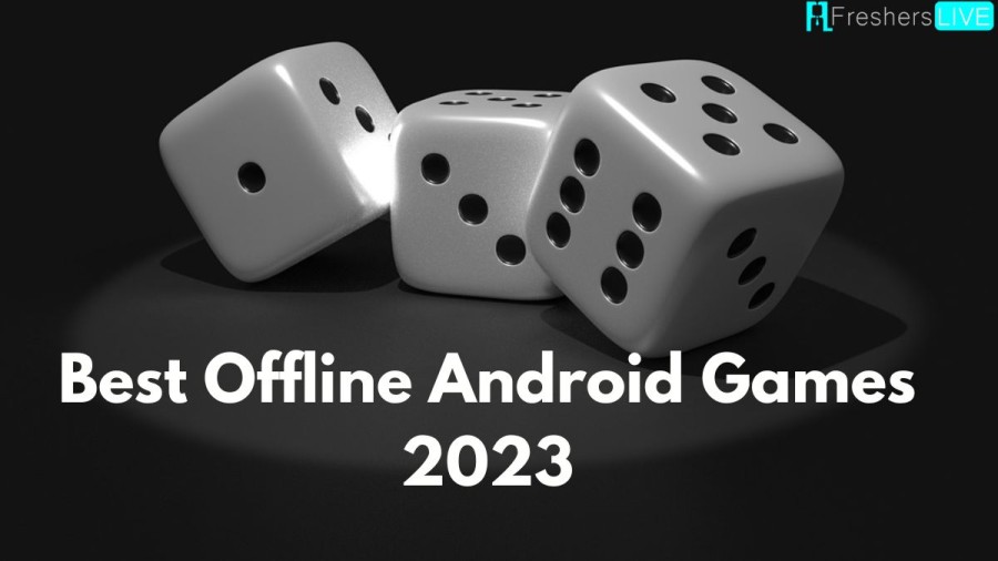 Best Offline Android Games to Play without Internet - Top 10 2023