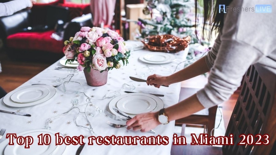 Best Restaurants in Miami 2023 - Top 10 Updated List