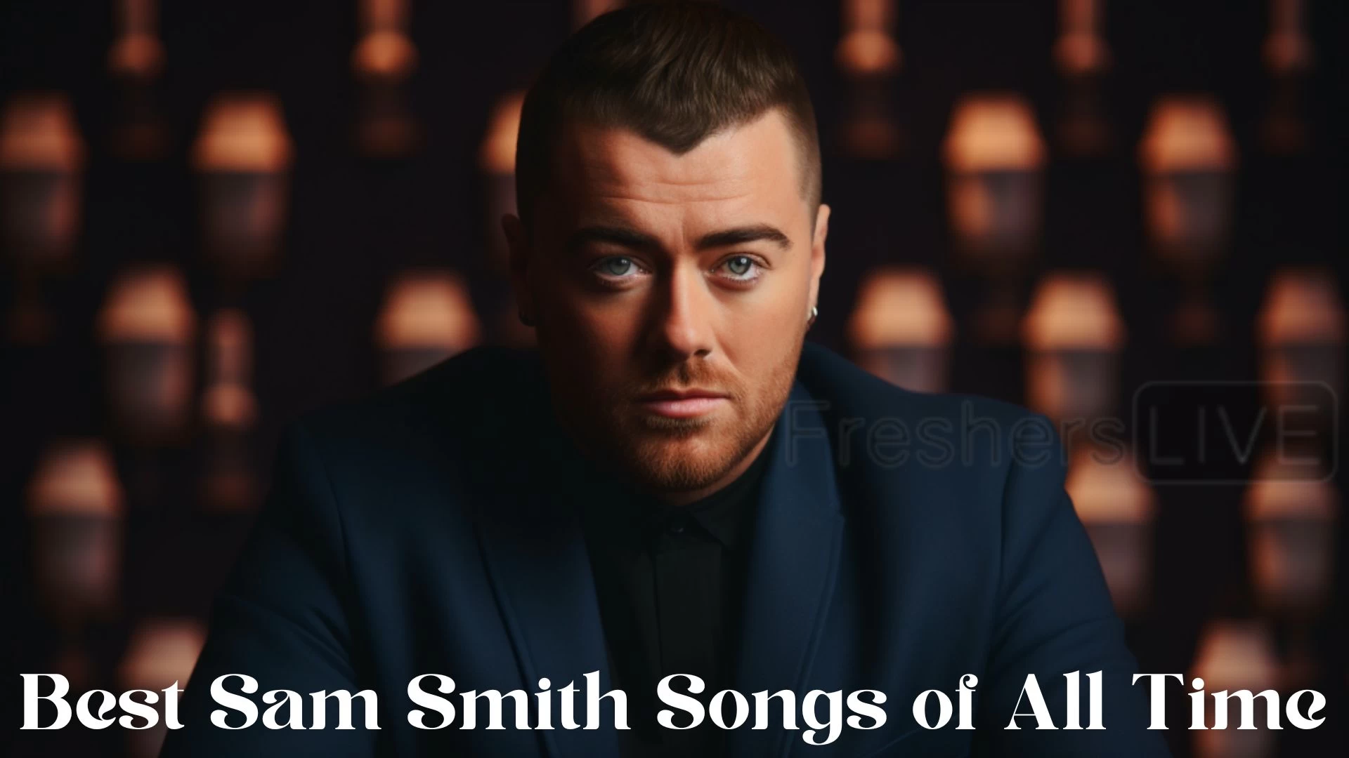 Best Sam Smith Songs of All Time - Top 10 Musical Brilliance