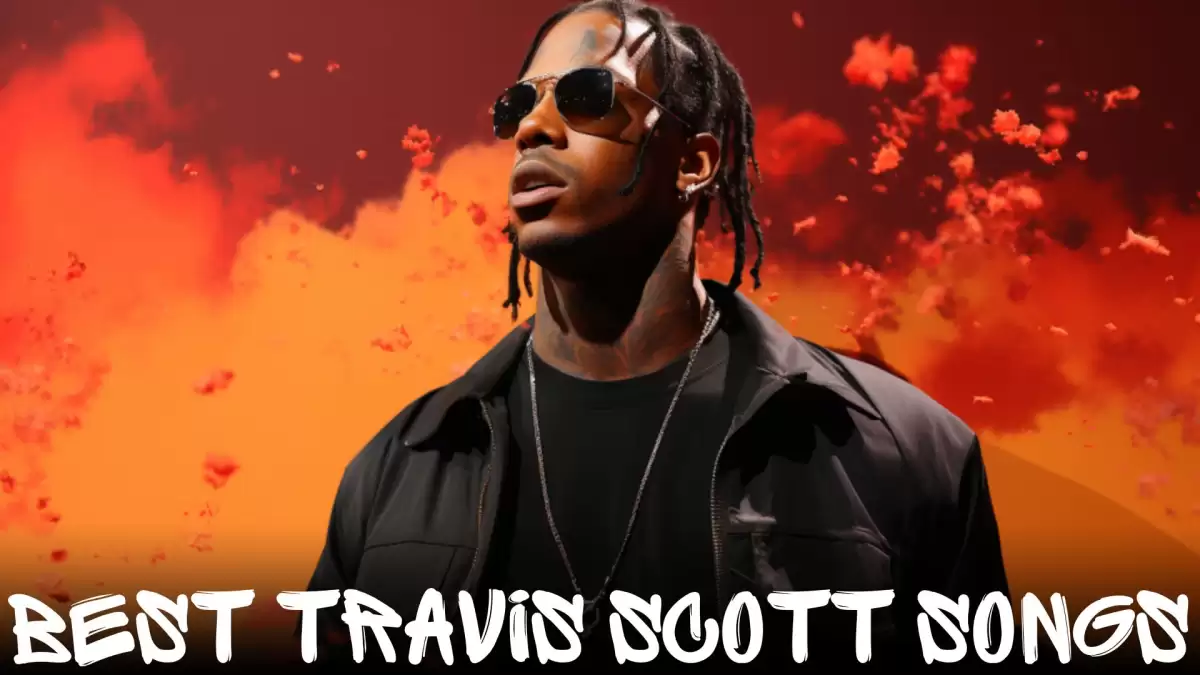 Best Travis Scott Songs - Top 10 Anthems That Define His Legacy