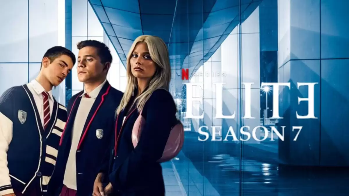 Elite Season 7 Ending Explained, Release Date, Cast, Plot, Summary, Review, Where to Watch and More