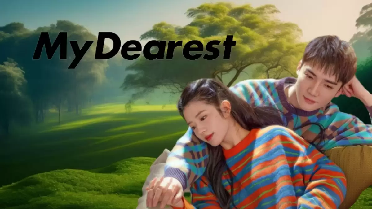 My Dearest Episode 11 Ending Explained, Release Date, Cast, Plot, Review, Where to Watch and More