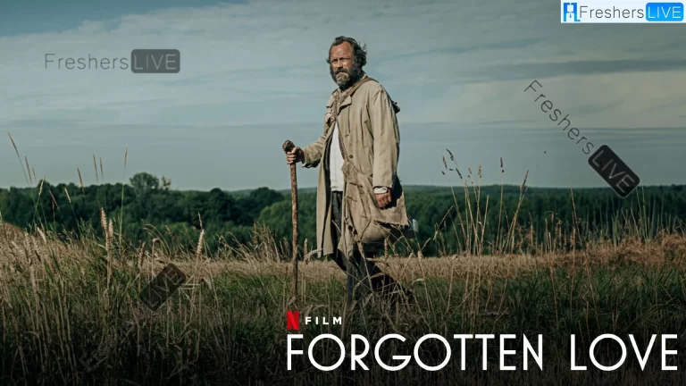 Forgotten Love Ending Explained, Plot, Cast, Release Date, Summary, Where to Watch and Trailer