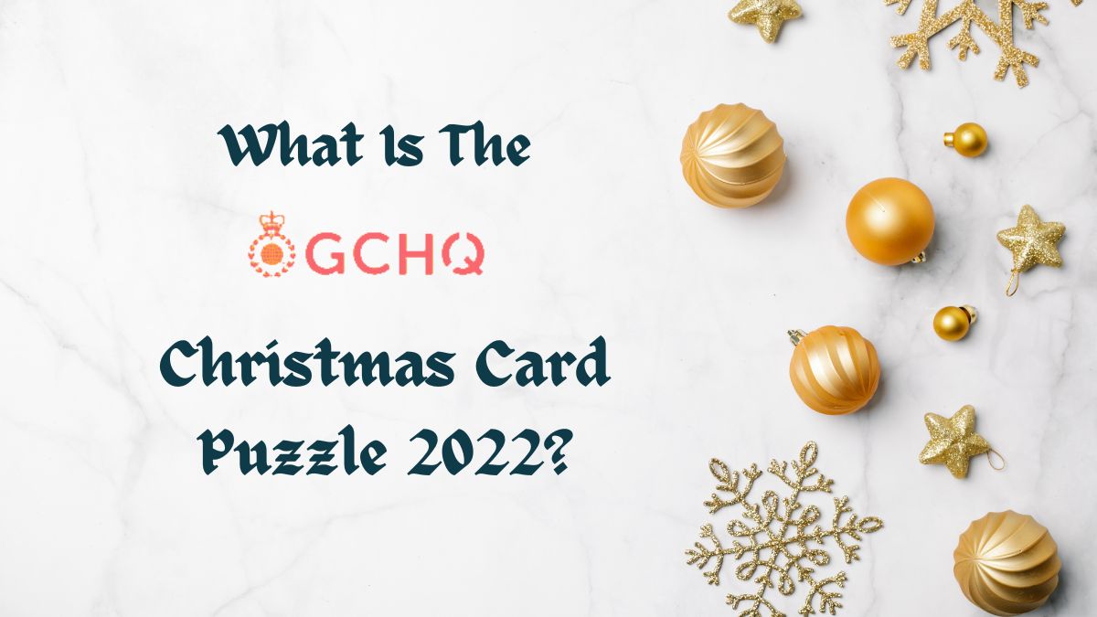 GCHQ Christmas Card Puzzle 2022: What Is It? And How To Play It?