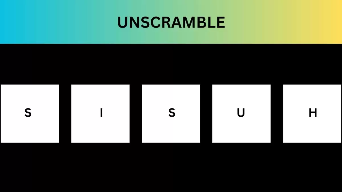 Unscramble SISUH Jumble Word Today