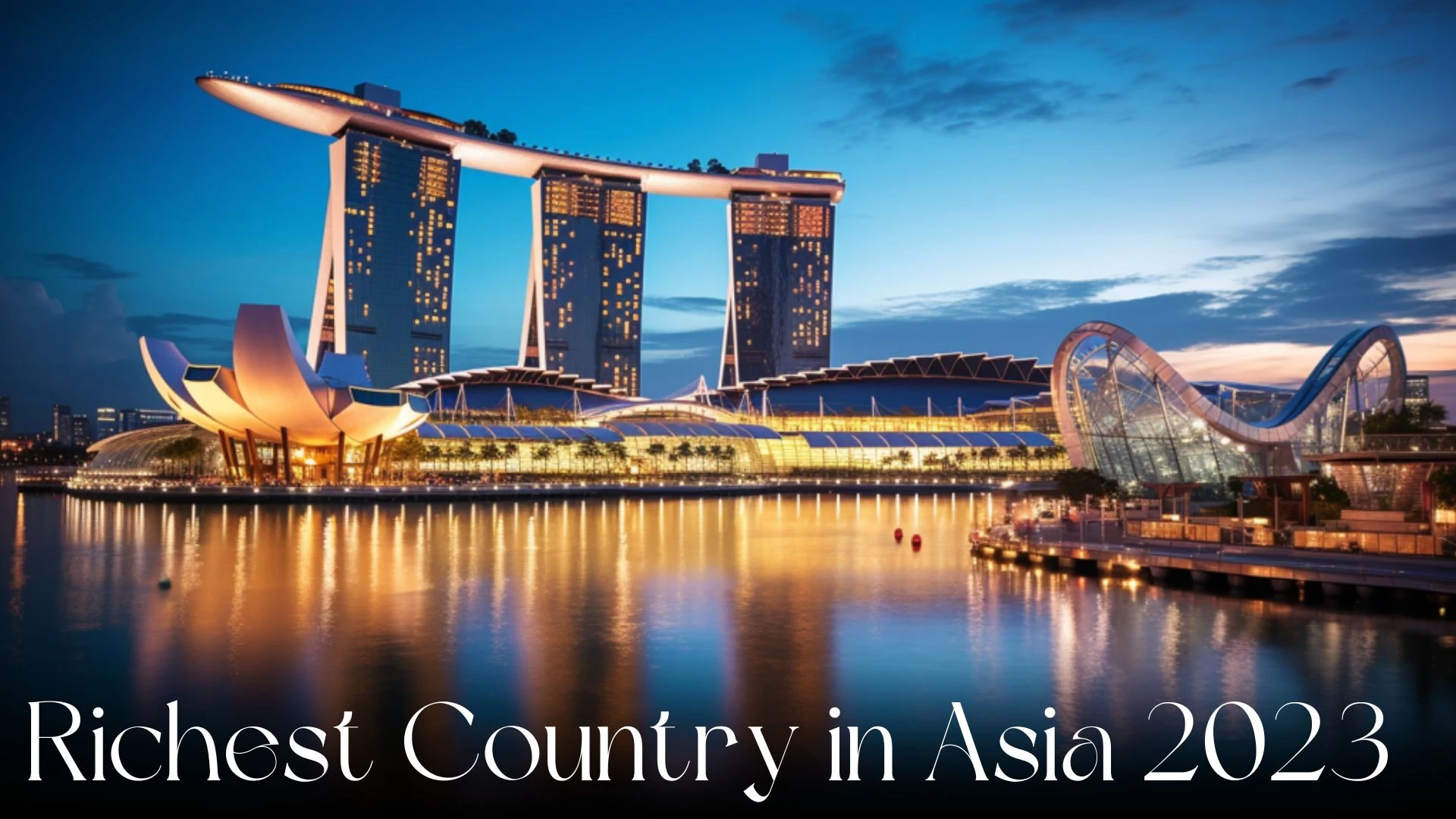 Richest Country in Asia 2023 - Top 10 Wealthiest Nations