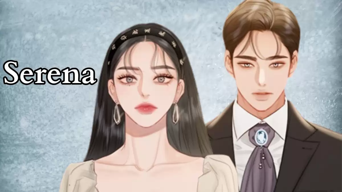 Serena Manhwa Chapter 59 Spoilers, Release Date, Recap, Where to Read and More
