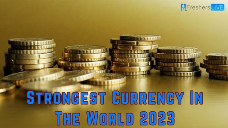 Strongest Currency in the World [Top 10 Most Valuable 2023]