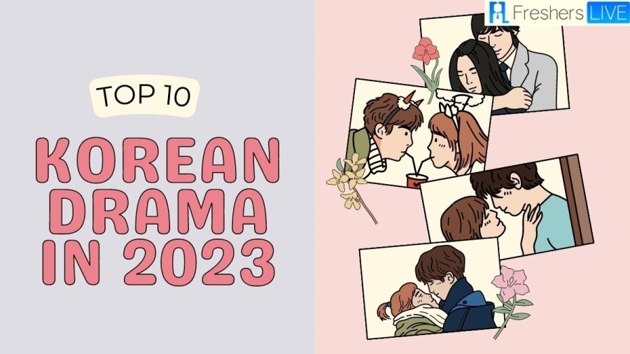 Top 10 Korean Drama 2023 - Best K-Drama Shows